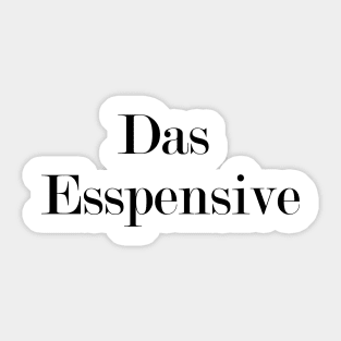 Das Esspensive Sticker